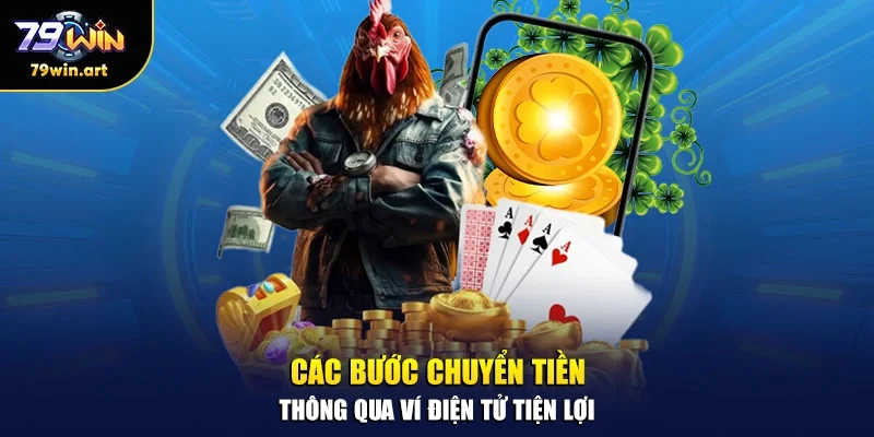 Các bước chuyển tiền thông qua ví điện tử tiện lợi