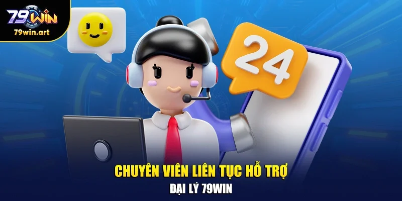 Chuyên viên liên tục hỗ trợ đại lý 79WIN 24/7