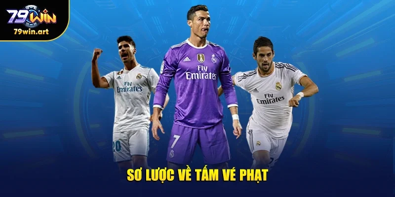 Sơ lược về tấm vé phạt