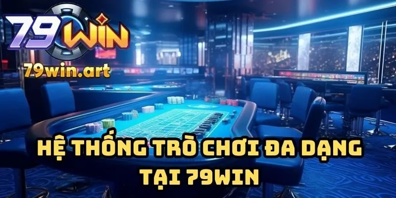 Hệ thống trò chơi đa dạng tại nhà cái